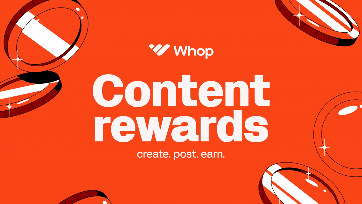 Whop Content Rewards — create, post, earn